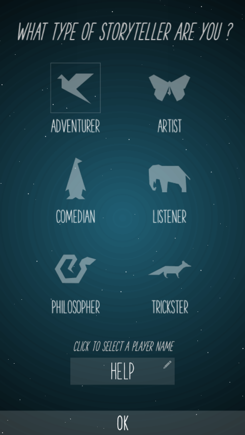 Smartphone screenshot of game interface. Text at the top states 'What type of storyteller are you?' with options below including 'Adventurer', 'Artist', 'Comedian', 'Listener', 'Philosopher', and 'Trickster'. Below that is the text 'Click to select a player name' and a 'Help' and 'OK' button.